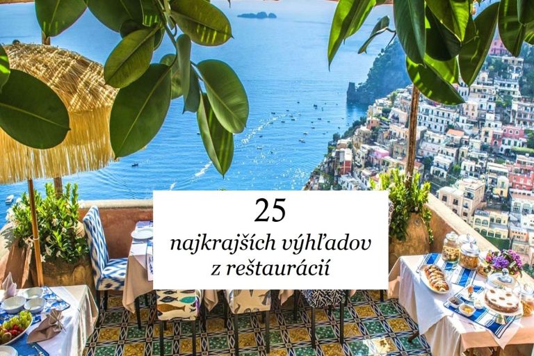 25 najkrajších výhľadov z reštaurácií, po akých túži každá romantická duša…